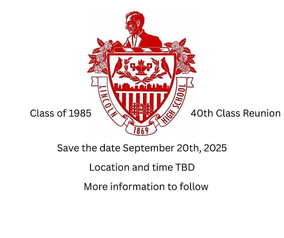 Lincoln High School Class of '85 Reunion. Portland, Oregon  *40-4-40 *