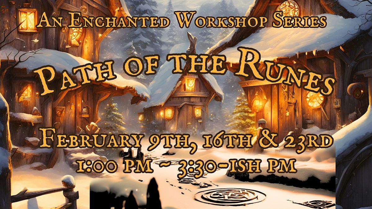 Path of the Runes, Workshop Session Two