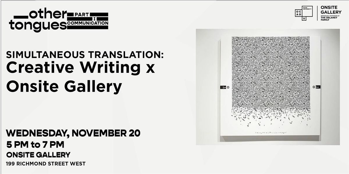 Simultaneous Translation: Creative Writing x Onsite Gallery