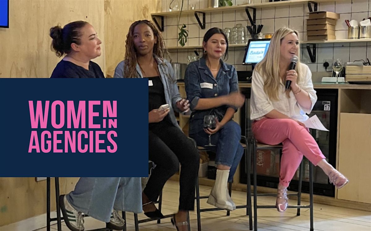 Women in Agencies Mixer & Panel Chats