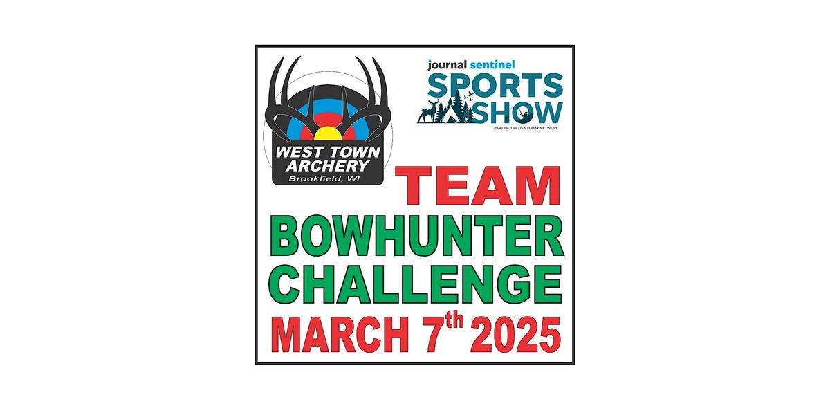 2025 Team Bowhunter Challenge at the Journal-Sentinel Sport Show