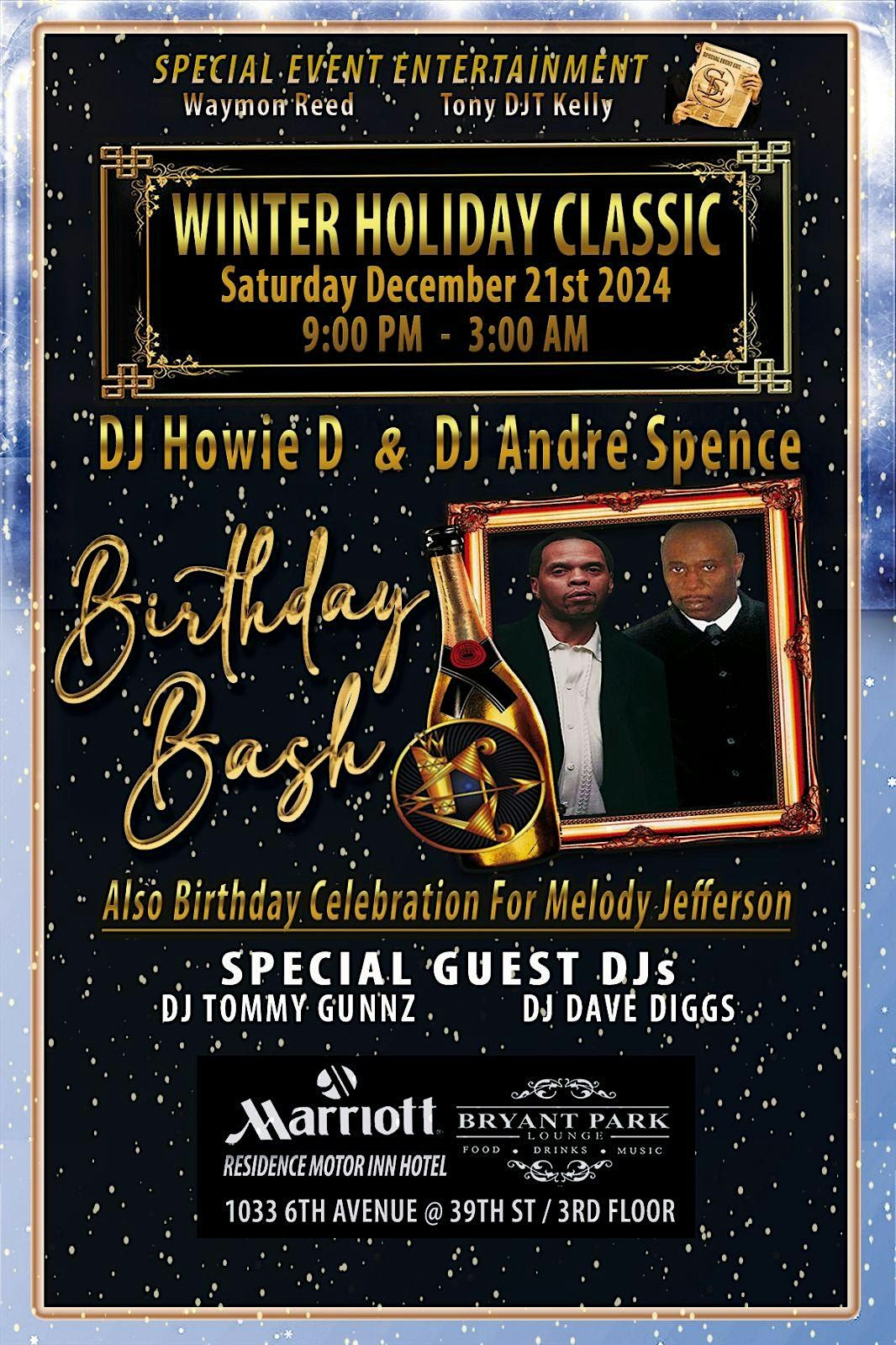 WINTER HOLIDAY CLASSIC\/BD party for DJ Howie D  & DJ Andre Spence