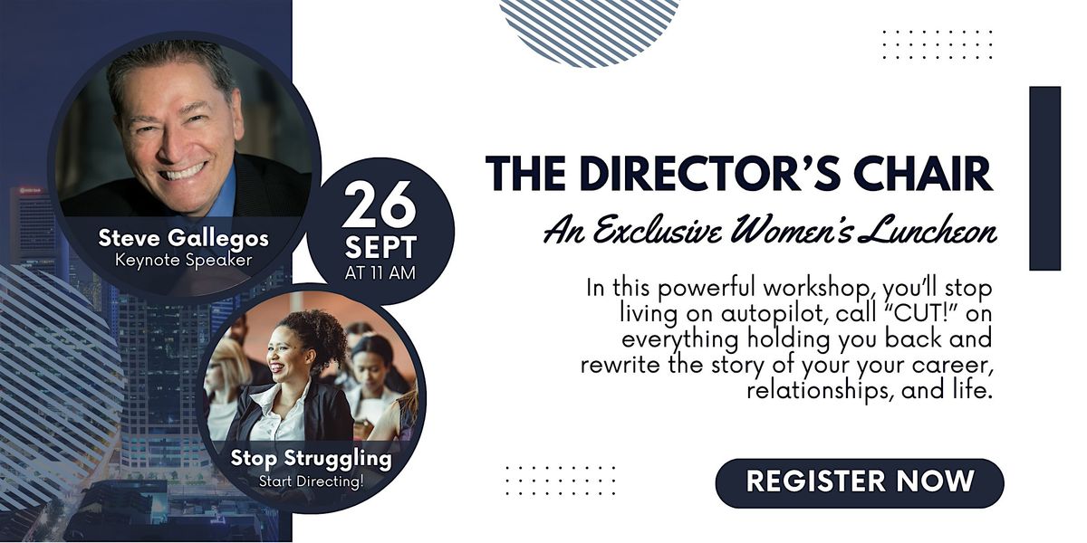 The Director\u2019s Chair: An Exclusive Women\u2019s Luncheon