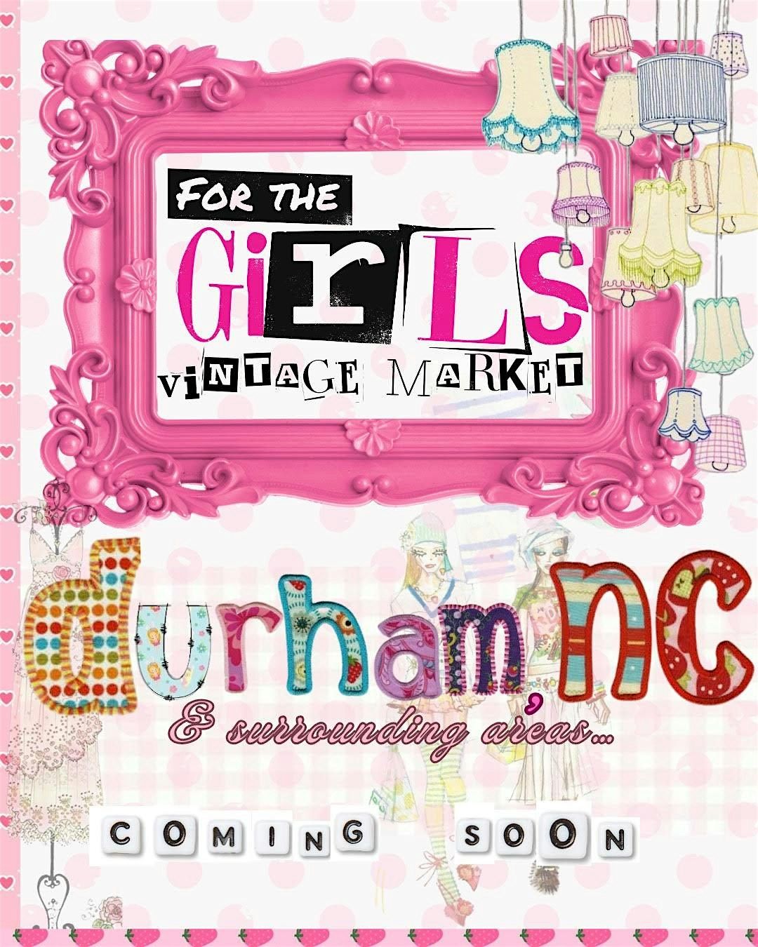 For The Girls Vintage Market X Durham NC