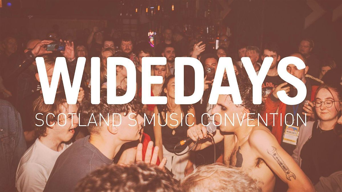 Wide Days 2025 - Scotland's Music Convention