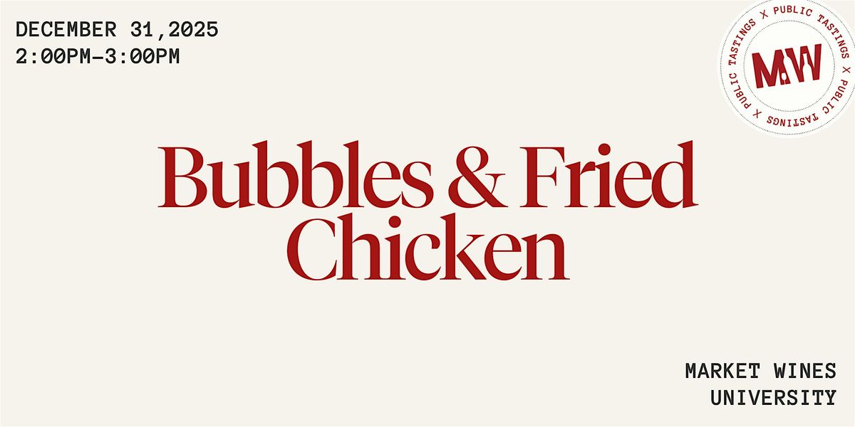 Bubbles & Fried Chicken