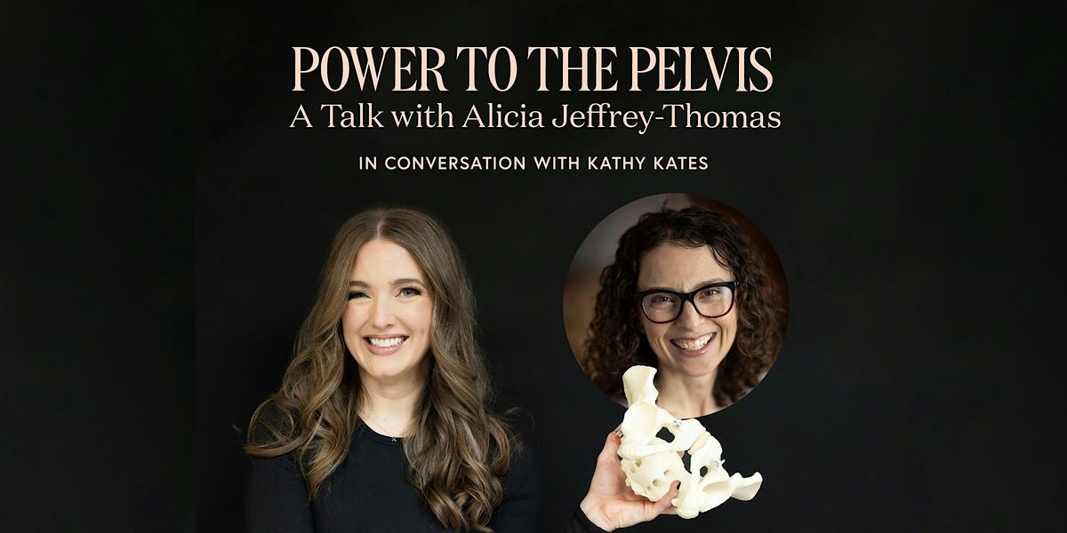 Power to the Pelvis: A Talk with Alicia Jeffrey-Thomas