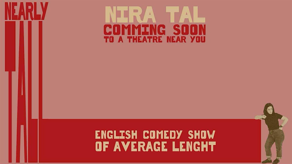 Nearly Tall - English Solo Comedy Special by Nira Tal - Clink Comedy Club