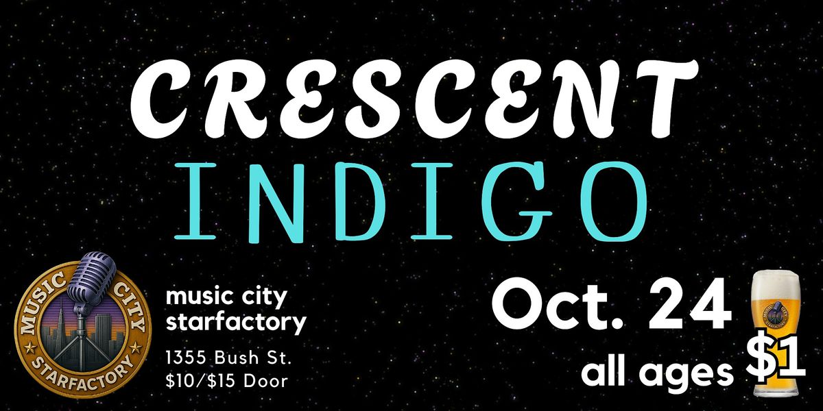 Crescent Indigo - Live at Music City Starfactory