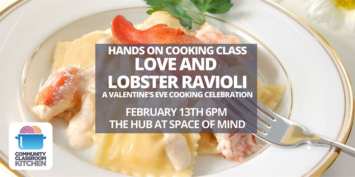 Love & Lobster Ravioli: A Valentine\u2019s Eve Cooking Celebration