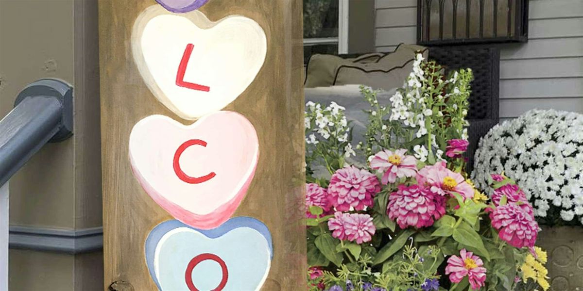 Candy Heart Porch Leaner  - Paint and Sip by Classpop!\u2122