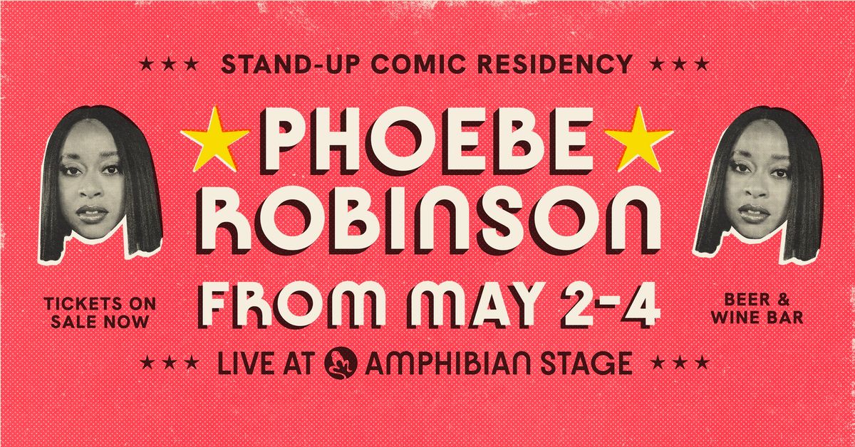 Phoebe Robinson: Stand-Up Comic Residency