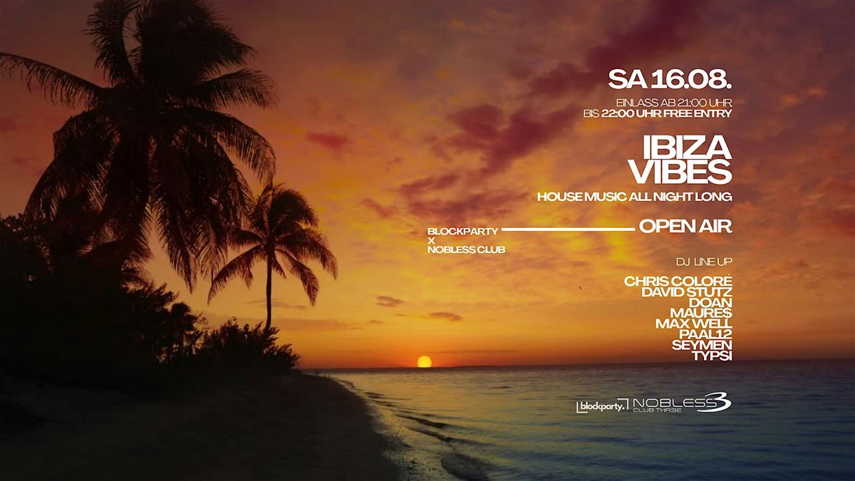 IBIZA VIBES \/\/\/ OPEN AIR \/\/\/ NOBLESS CLUB THREE