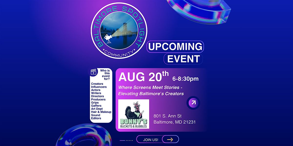 Baltimore Spotlight - Where Screens Meet Stories, Creator Networking Event