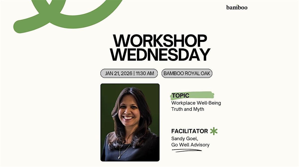 Workshop Wednesday:  Workplace Well-Being Truth and Myth