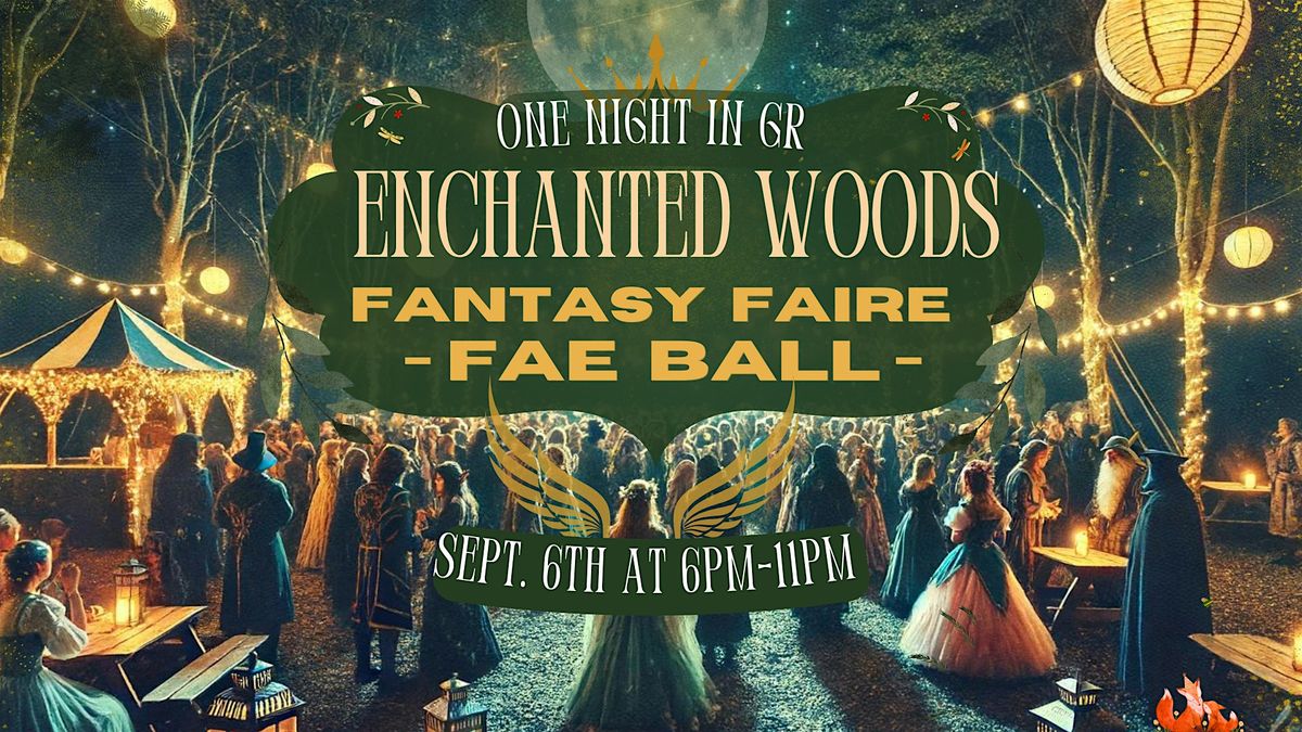 The Enchanted Woods Fantasy Faire & Fae Ball