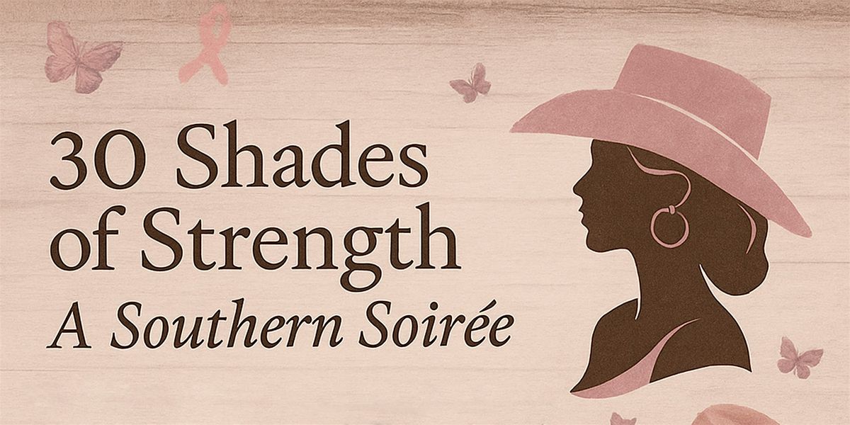 30 Shades of Strength- A Southern Soir\u00e9e