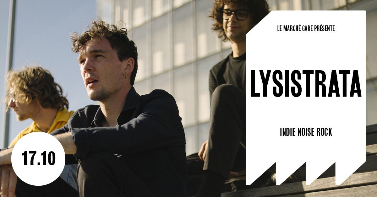 LYSISTRATA (Indie Noise Rock) \u2022 March\u00e9 Gare LYON