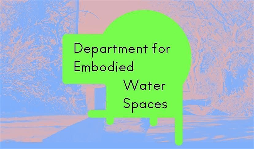 Office for Speculative Landscapes: Embodying Water Spaces