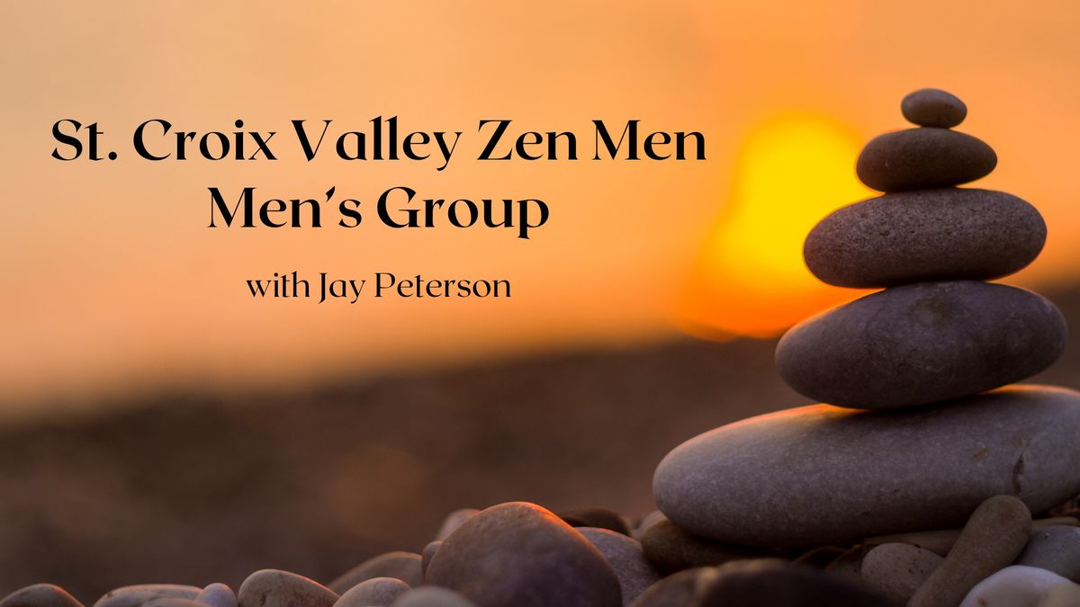 St. Croix Valley Zen Men