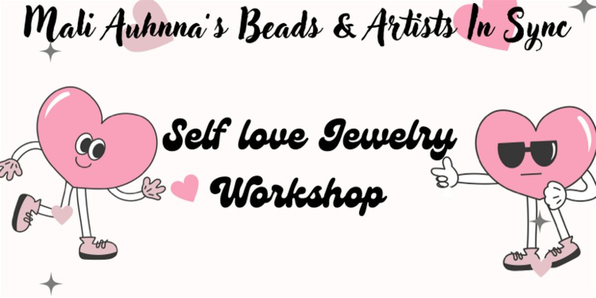 Self Love Jewlery Workshop