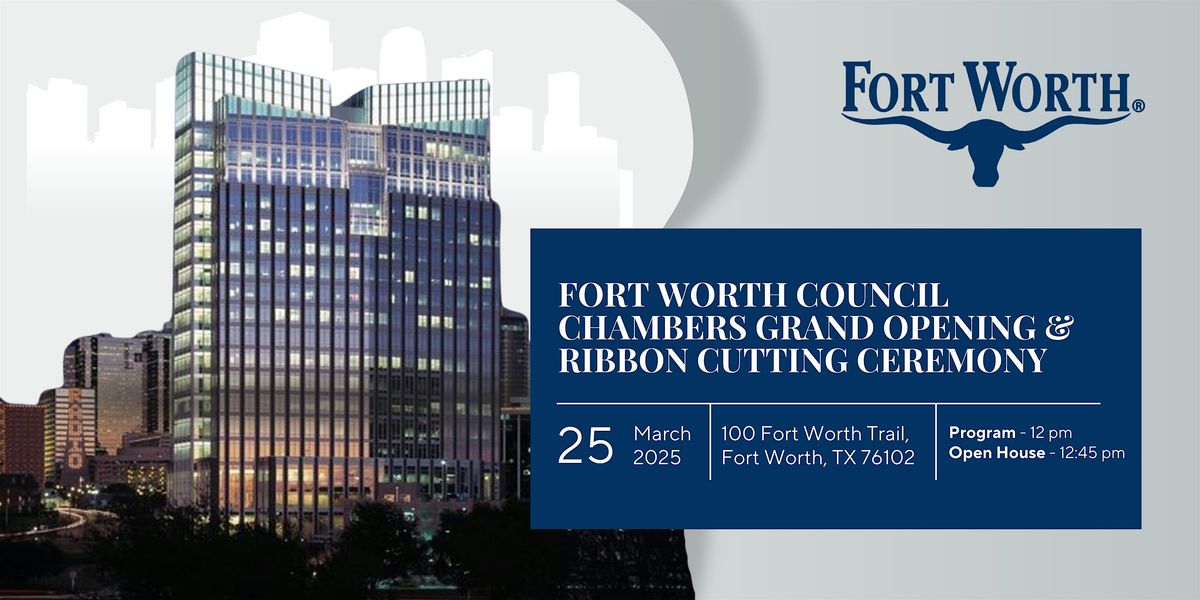 Fort Worth Council Chambers Grand Opening & Ribbon Cutting Ceremony