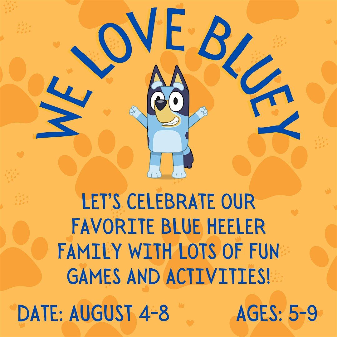 Summer Camp: We Love Bluey