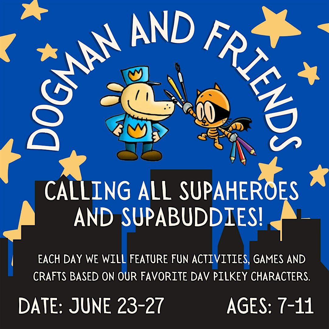 Summer Camp: Dogman and Friends