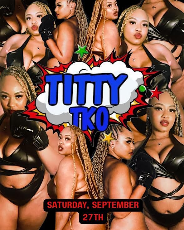 Yamms Burlesque Presents: Titty TKO !!