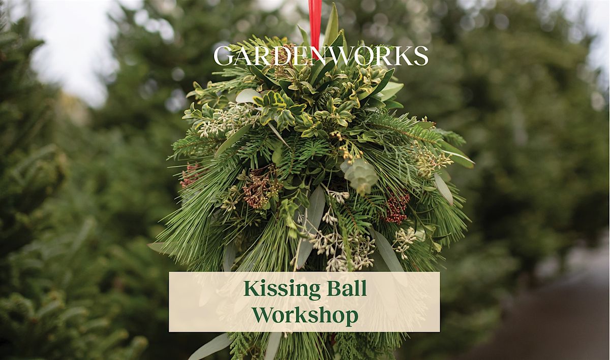 Kissing Ball  Workshop at GARDENWORKS Courtenay