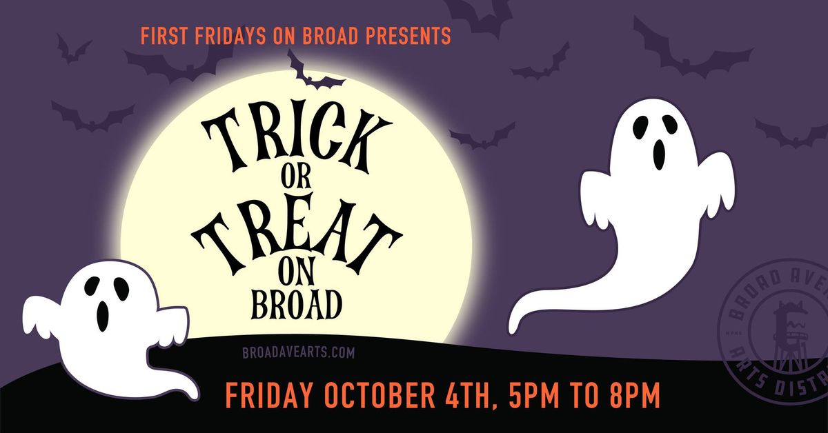 Trick or Treat on Broad- First Fridays on Broad Ave