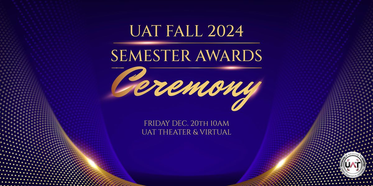 UAT Fall 2024 Semester Awards Ceremony