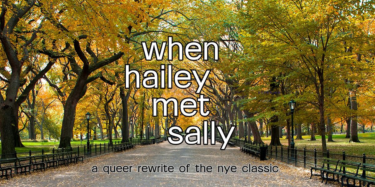 When Hailey Met Sally: A Gay Rewrite