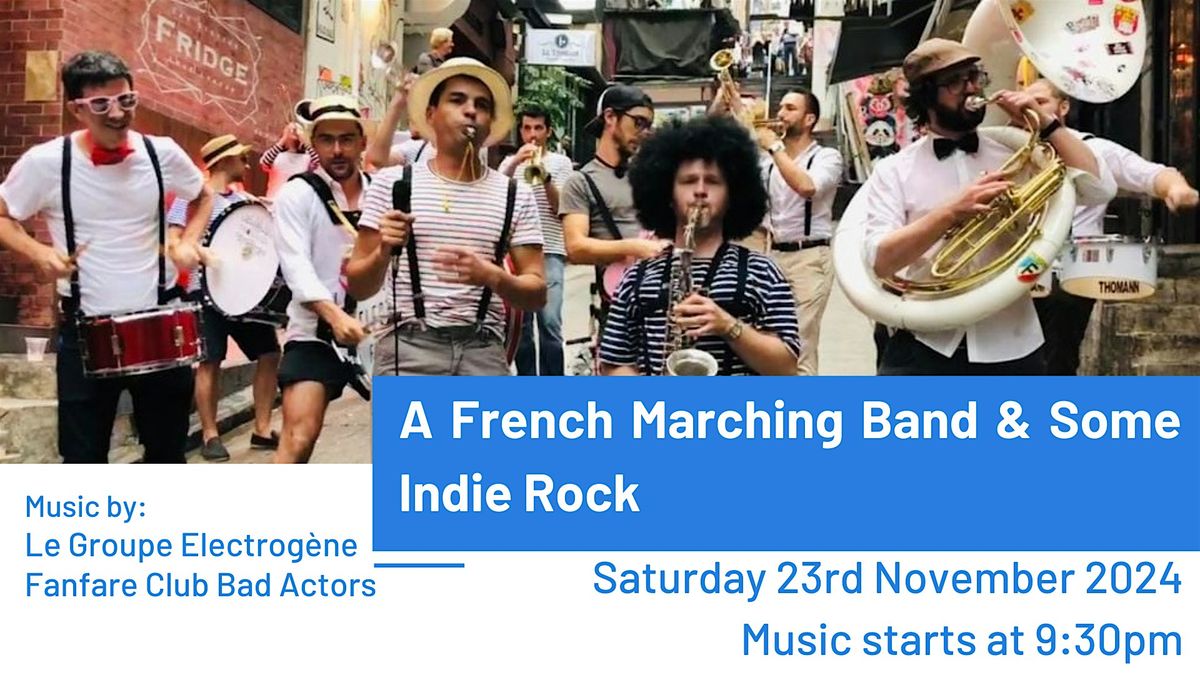 Live Music: A French March  Band & Some Indie Rock