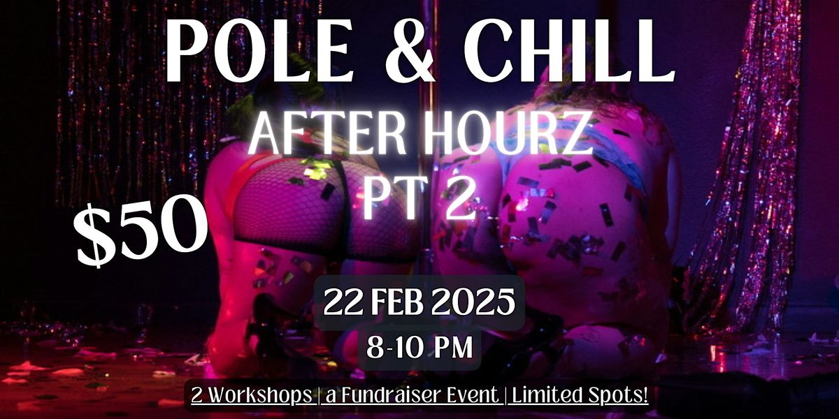 After Hourz Pt. 2 - A Pole & Chill Party