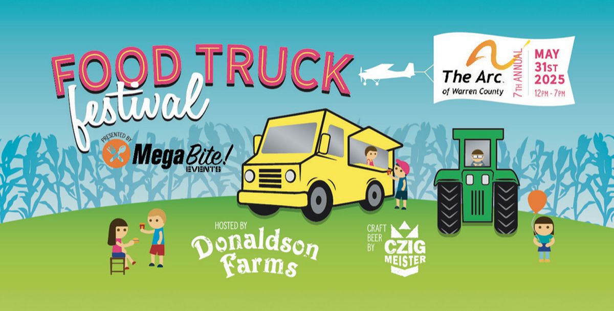 7TH ANNUAL ARC OF WARREN COUNTY FOOD TRUCK AND MUSIC FEST @ DONALDSON FARMS