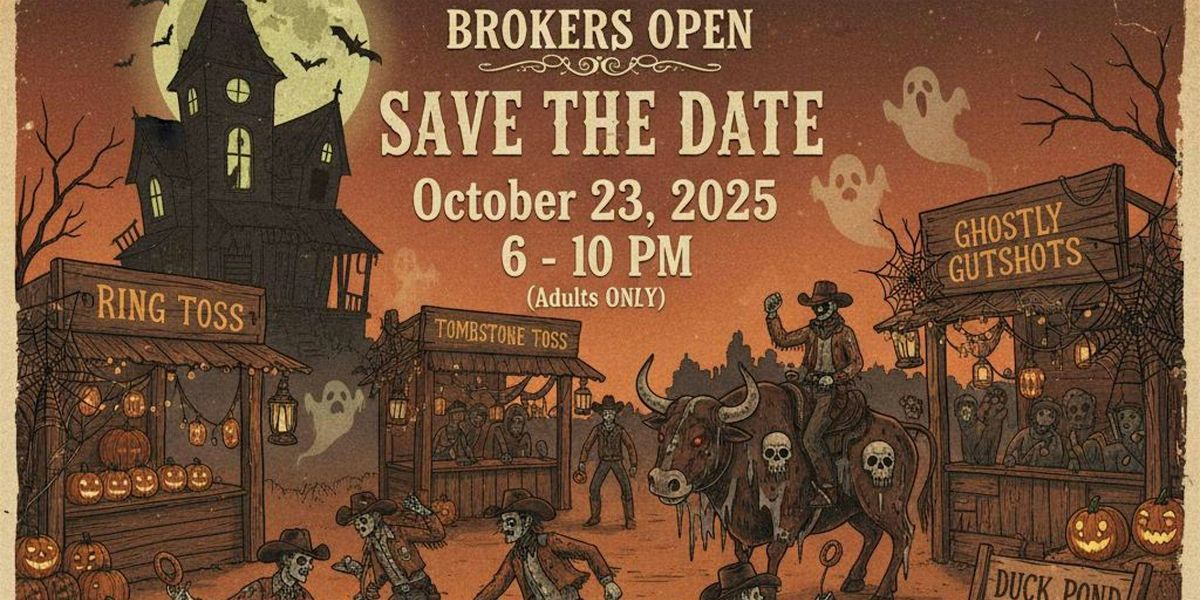 Haunted Ho Down Spooktacular (A one of kind Brokers Open)