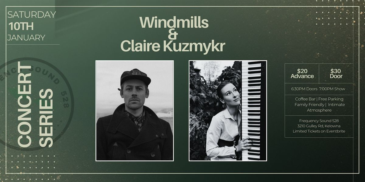 CONCERT SERIES: Windmills + Claire Kuzmyk