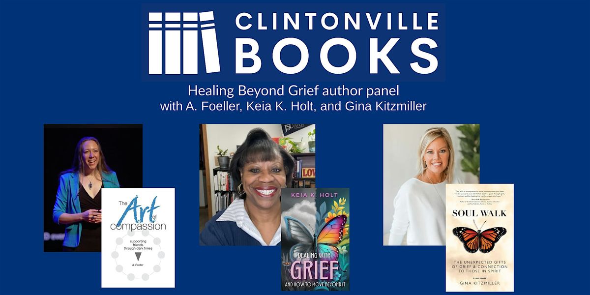 Healing Beyond Grief Author Panel