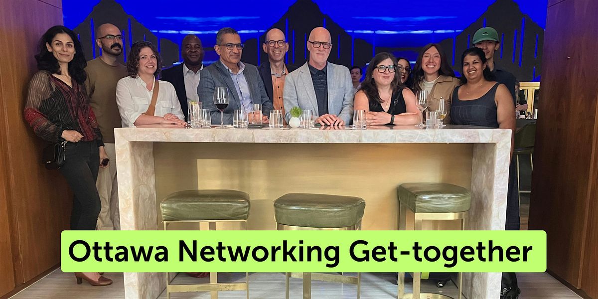 Networking with Randall and Ronja and Friends in Ottawa