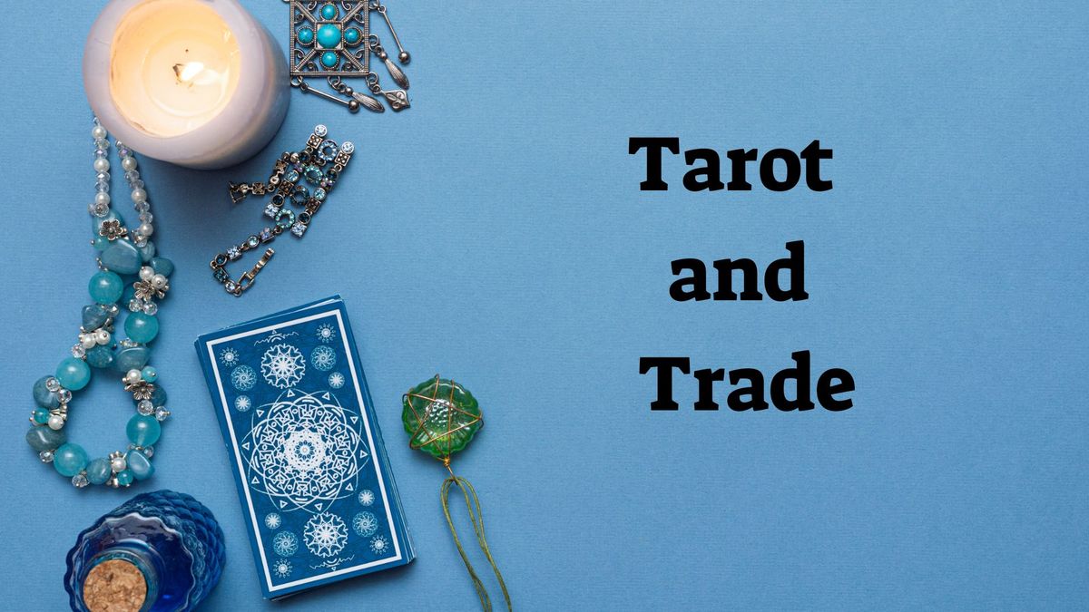 Tarot and Trade