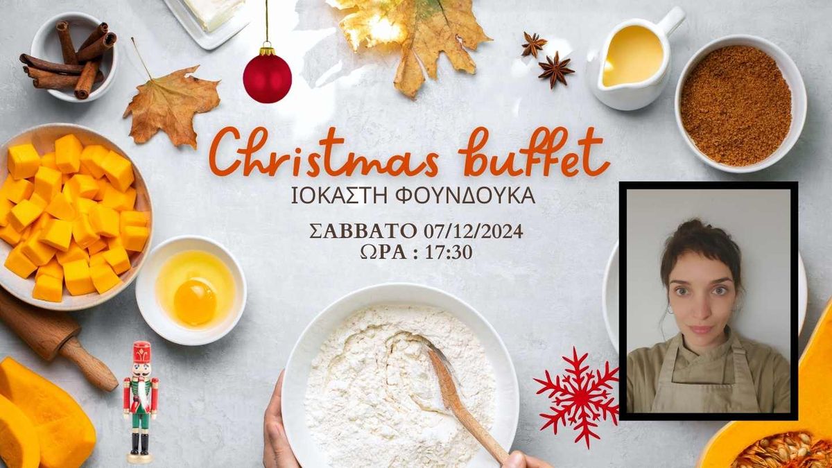 Christmas Buffet \/ \u0399\u03bf\u03ba\u03ac\u03c3\u03c4\u03b7 \u03a6\u03bf\u03c5\u03bd\u03b4\u03bf\u03cd\u03ba\u03b1