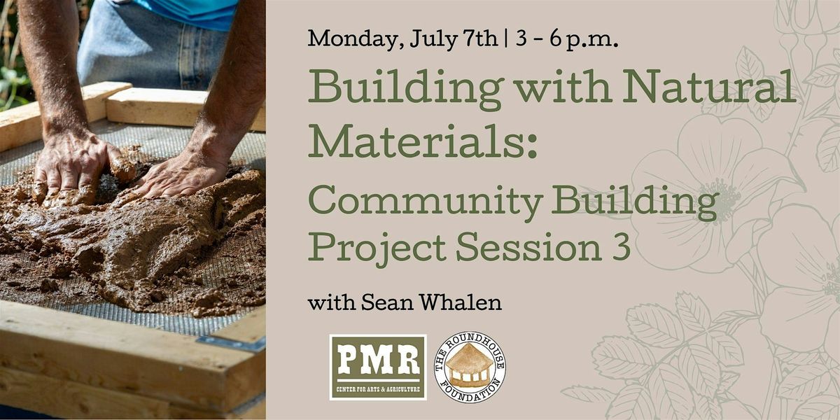 Building with Natural Materials - Community Building Project Session 3