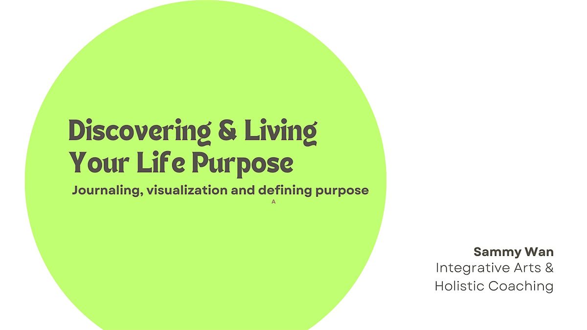 Discovering and Living Your Purpose