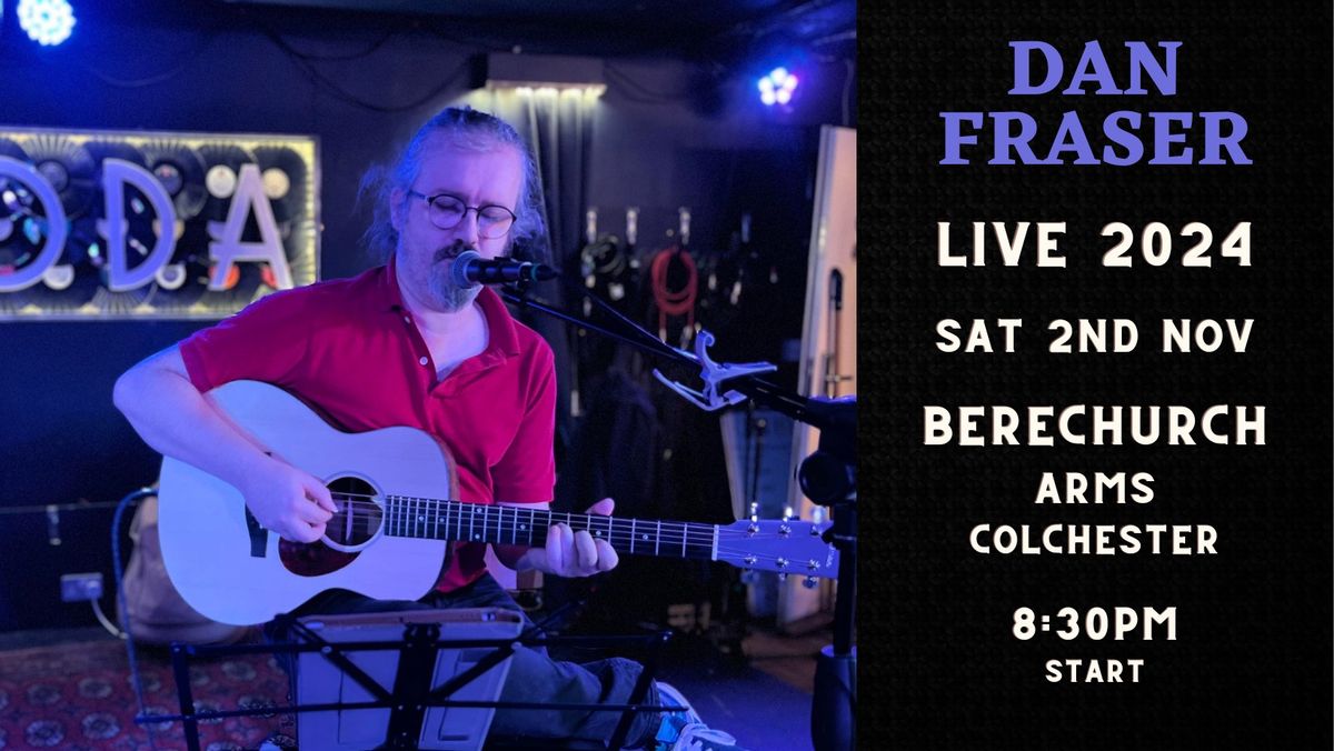 Dan Fraser live @ The Berechurch Arms Colchester