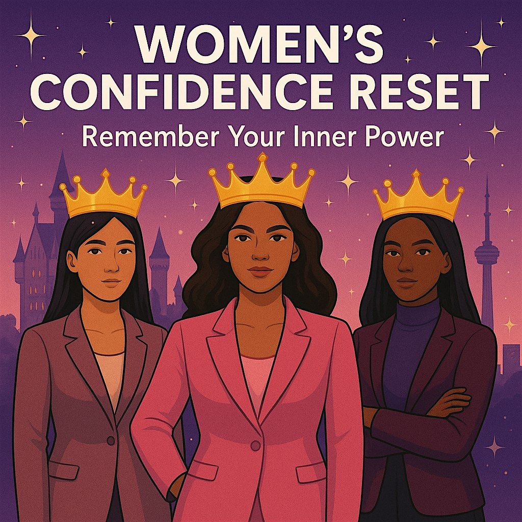 Women's Confidence Reset: Remember your Inner Power