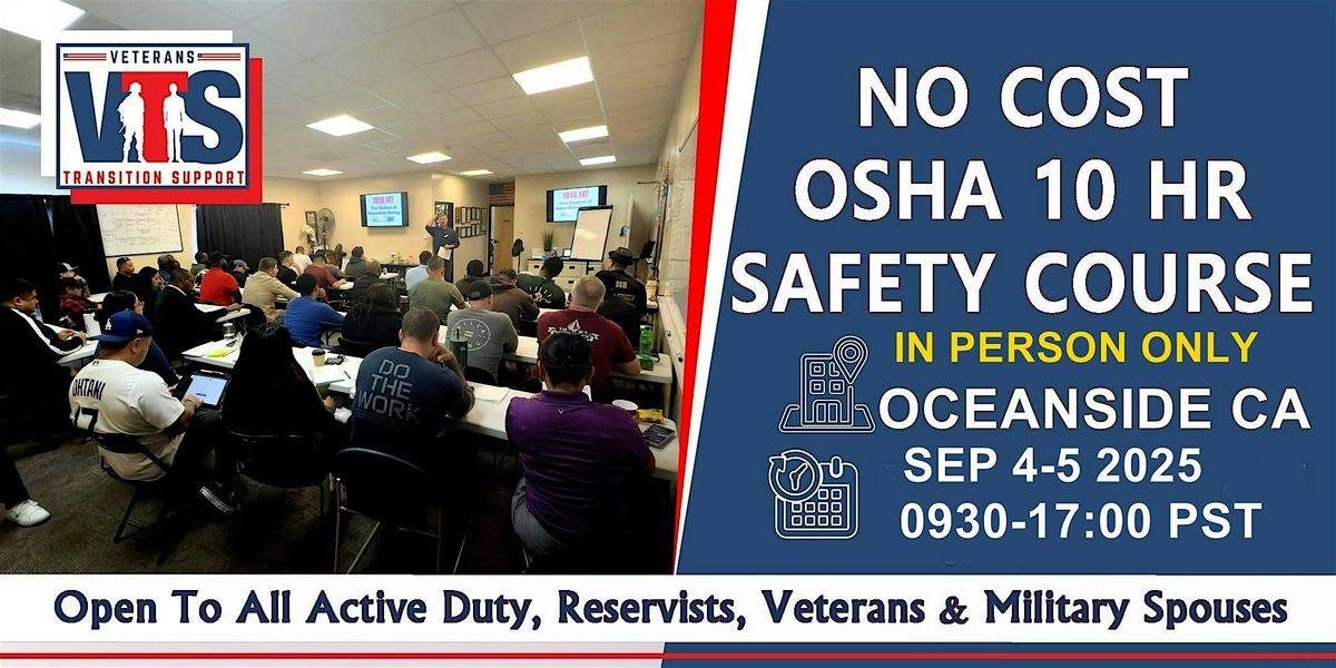 No Cost OSHA 10 Hour Safety Class @ Oceanside CA 09\/04 & 09\/05\/2025