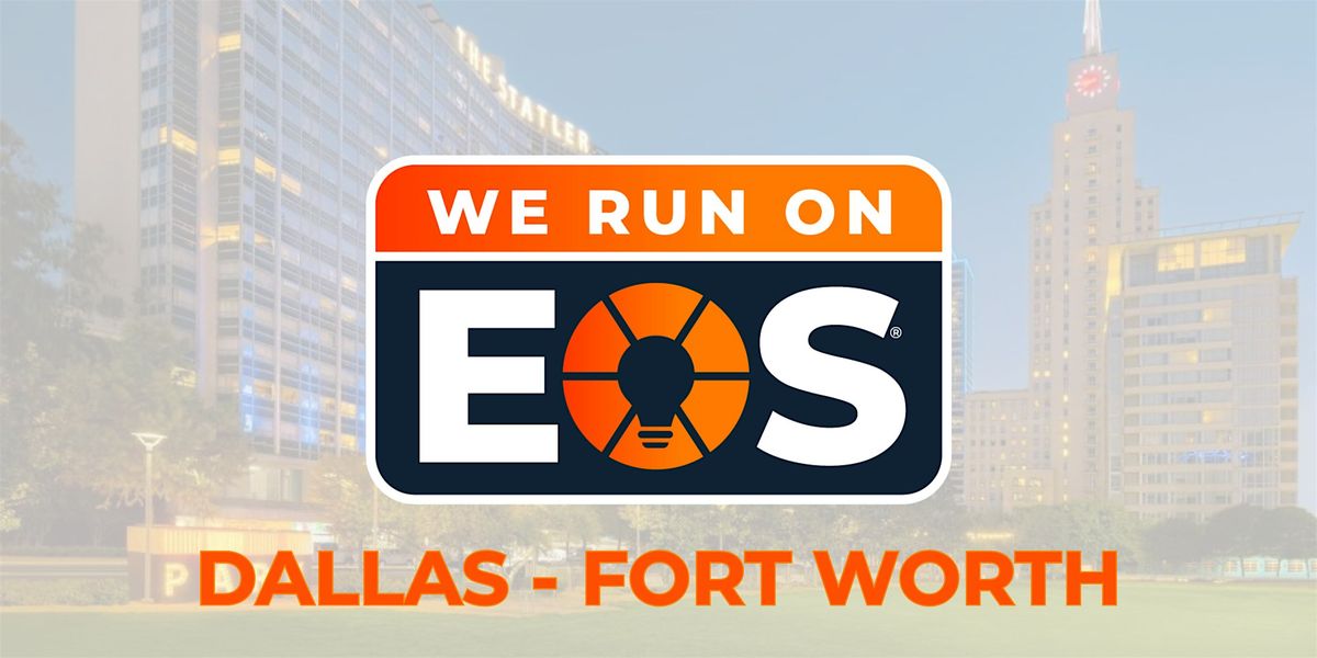 We Run on EOS - DFW