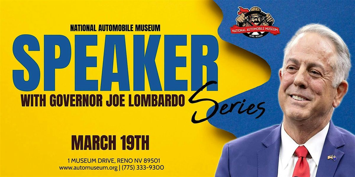 National Automobile Museum Speaker Series featuring Governor Lombardo