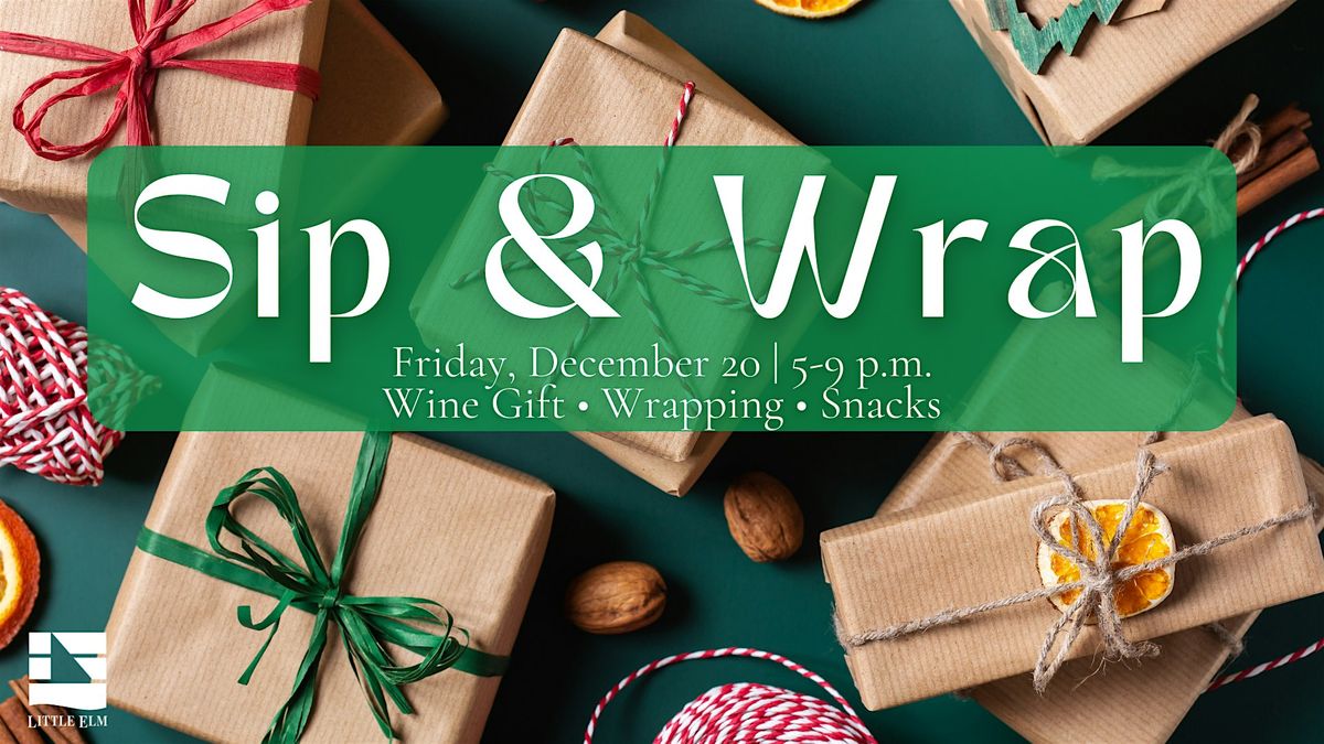 Sip & Wrap at The Elm